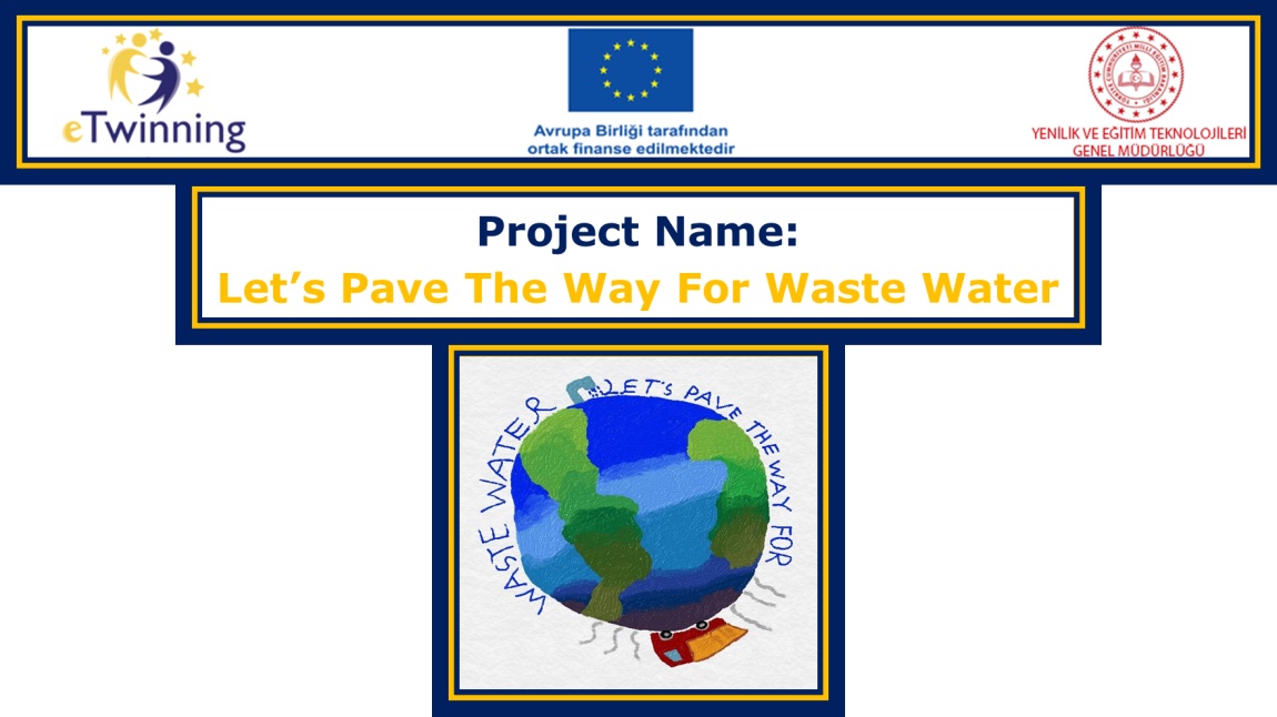 Let’s Pave The Way For Waste Water eTwinning Projesi